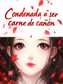 Condenada a ser carne de cañón