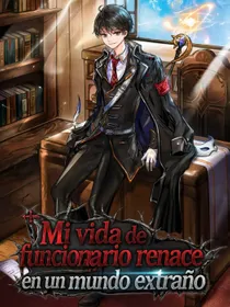 Mi vida de funcionario renace en un mundo extraño