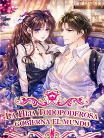 La Hija Todopoderosa Gobierna el Mundo