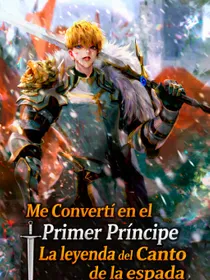 Me convertí en el primer príncipe: La leyenda del canto de la espada