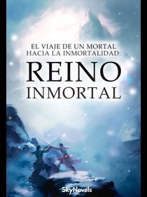 El Viaje de un Mortal hacia la Inmortalidad: Reino Inmortal