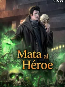 Mata al Héroe