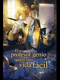 El profesor genio quiere una vida fácil