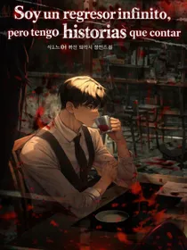 Soy un regresor infinito, pero tengo historias que contar.