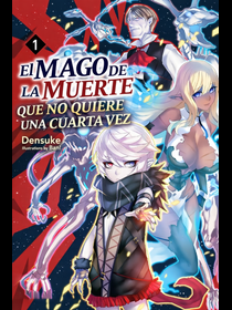 El Mago De La Muerte Que No Quiere Una Cuarta Vez