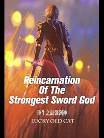 Reencarnación del Dios de la Espada Mas Fuerte