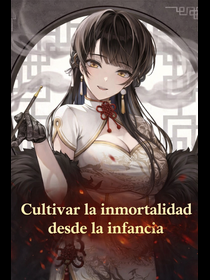 Cultivar la inmortalidad desde la infancia