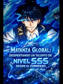 GLOBAL KILLING: AWAKENING SSS-LEVEL TALENT AT THE BEGINNING