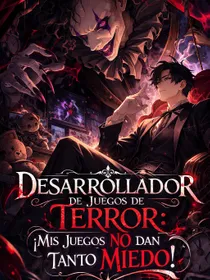 Desarrollador de juegos de terror: ¡Mis juegos no dan tanto miedo!