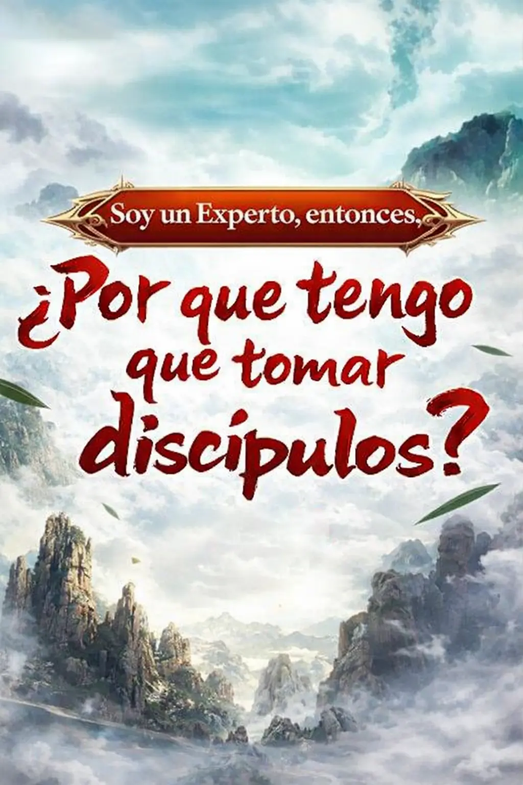 Portada de Soy un Experto, entonces, ¿Por que tengo que tomar discipulos?