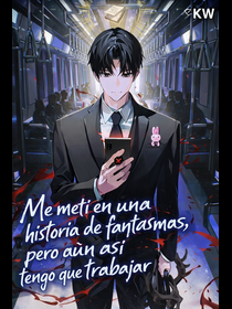 Me metí en una historia de fantasmas, pero aún así tengo que trabajar.